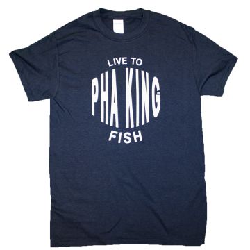 Live To Pha King Fish T Shirt