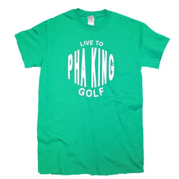Live To Pha King Golf T Shirt