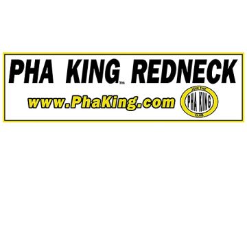 Pha King Redneck Bumper Sticker