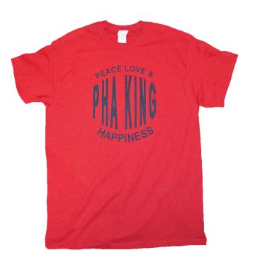 Peace Love & Pha King Happiness T Shirt