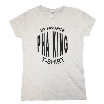 Women's My Favorite Pha King T Shirt